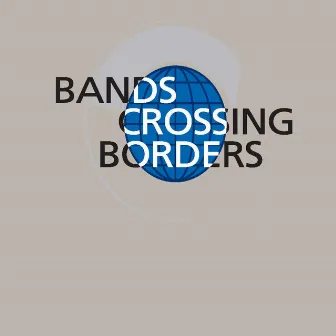 Bands Crossing Borders by Trad.