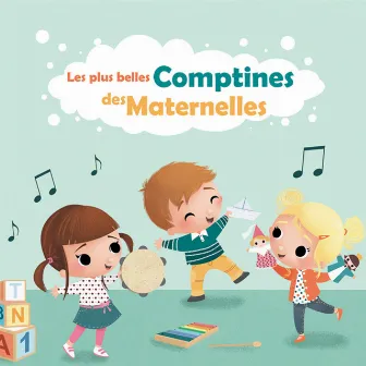 Les plus belles comptines des maternelles by Francine Chantereau