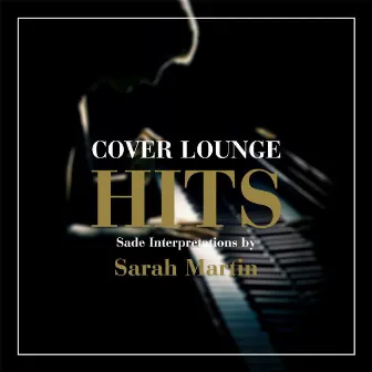 Cover Lounge Hits - Sade Interpretations by Sarah Martin by Sarah Martin