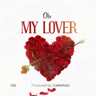 Be My Lover by Olu Vibez