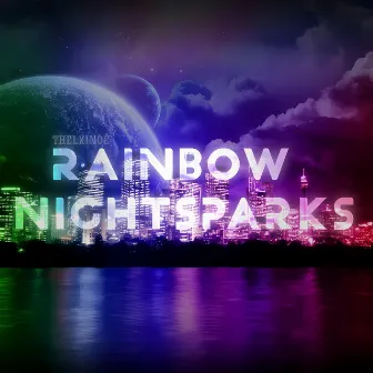 Rainbow Nightsparks by Thelxinoë