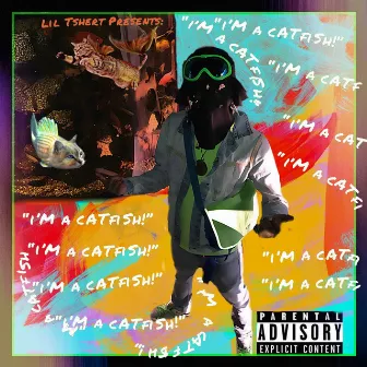 I'm a Catfish by Lil Tshert