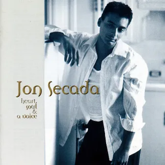 Heart, Soul & A Voice by Jon Secada