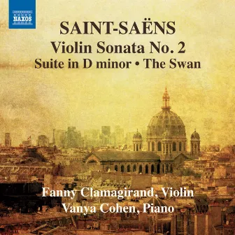 Saint-Saëns: Music for Violin and Piano, Vol. 2 by Fanny Clamagirand