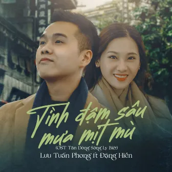 Tình Đậm Sâu Mưa Mịt Mù by Lưu Tuấn Phong