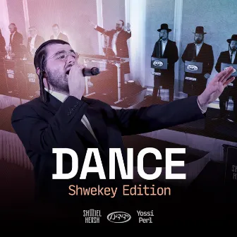 Dance - Shwekey Edition by Yedidim Choir