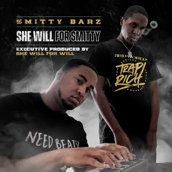 She Will for Smitty by Smitty Barz