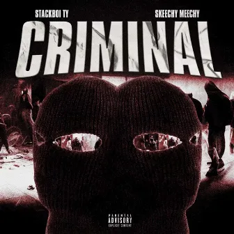 Criminal by Skeechy Meechy