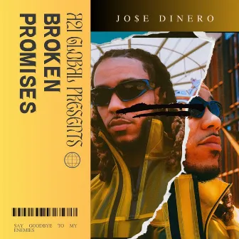 BROKEN PROMISES by Jo$e Dinero