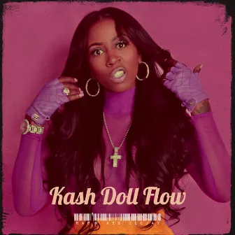 Kash Doll Flow by RAP’N A$$ DEEJAY