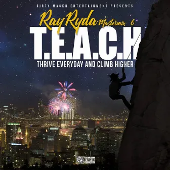 Mastermix 6:t.E.A.C.H(thrive Everyday and Climb Higher) by Ray Ryda