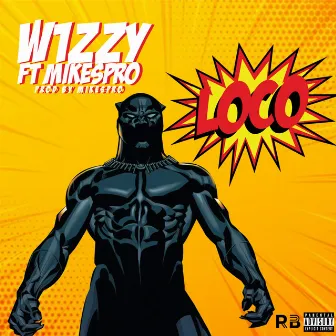 Loco by W1zzy