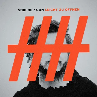 Leicht Zu Öffnen by Ship Her Son