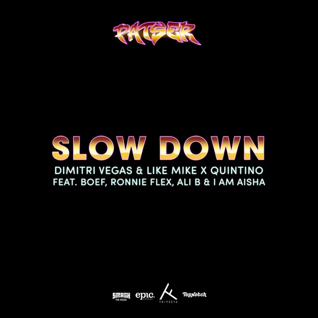 Slow Down (feat. Boef, Ronnie Flex, Ali B & I Am Aisha)