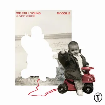 We Still Young (feat. Audrey Janssens) by Mooglie