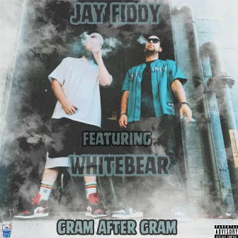 Gram After Gram by Jay Fiddy