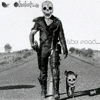 The Road... by Mr. Skeleton