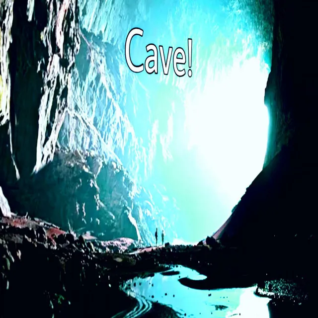 Cave!