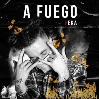 A Fuego by Peka