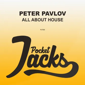 All About House by Peter Pavlov