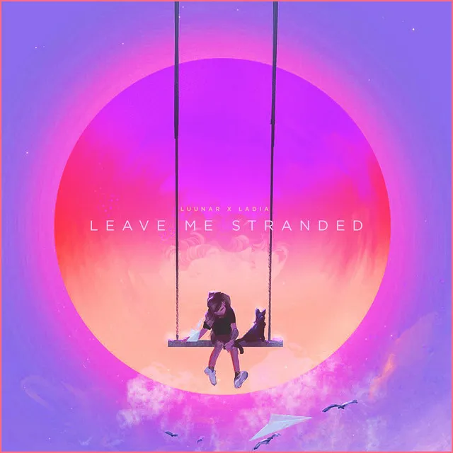 Leave Me Stranded - LUUNAR Remix