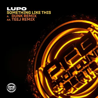 Something Like Dis (Remixes) by Lupo