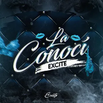 La Conocí by Excite