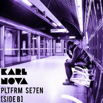 Pltfrm Se7en (Side B) by Karl Nova