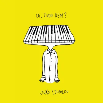 Oi, Tudo Bem? by João Leopoldo