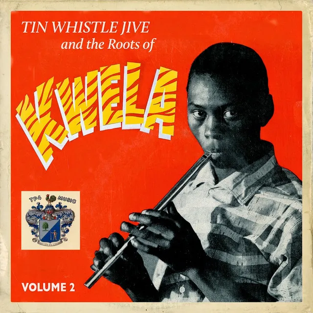 Tin Whistle Jive and the Roots of Kwela