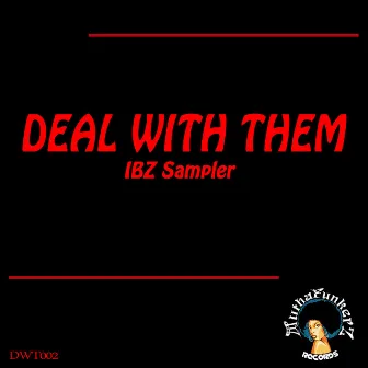 Deal With Them. IBIZA Sampler by VA