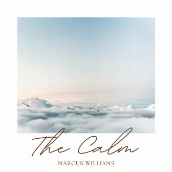 The Calm by Marcus Williams