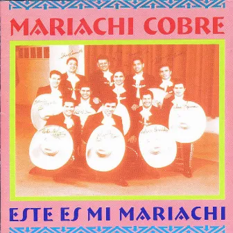 Este Es Mi Mariachi by Mariachi Cobre