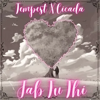 Jab Tu Thi by Tempest