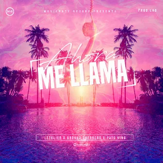 Ahora Me Llama by Letelier