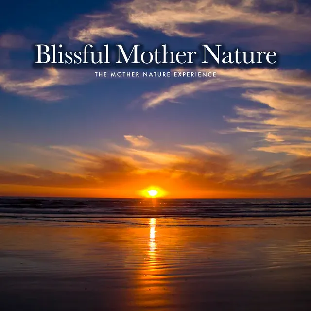 Blissful Mother Nature