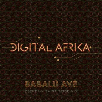 Babalú Ayé (Zepherin Saint Tribe Mix) by Digital Afrika