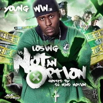 Losing Is Not An Option (Hosted By Dj Mind Motion) by Young Win