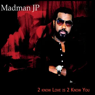 2 Know Love Is 2 Know You by Madman Jp