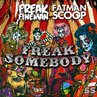 Freak Somebody by Freak Fineman