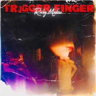 Trigger Finger by Ruby Modine