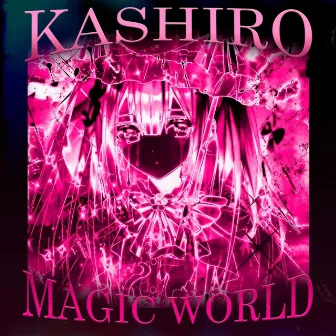 MAGIC WORLD by KASHIRO