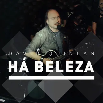 Há Beleza by David Quinlan