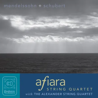 Mendelssohn & Schubert: Chamber Music by Afiara Quartet