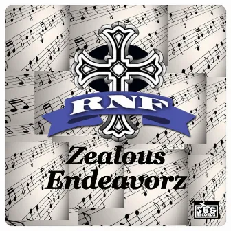 Zealous Endeavorz by Rnf