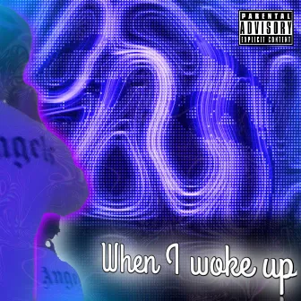 When I Woke Up by owwer