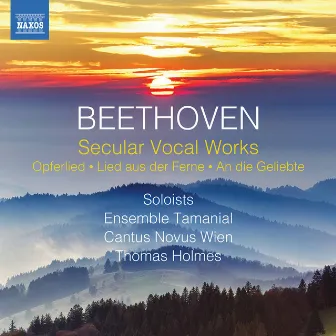 Beethoven: Secular Vocal Works by Thomas Holmes