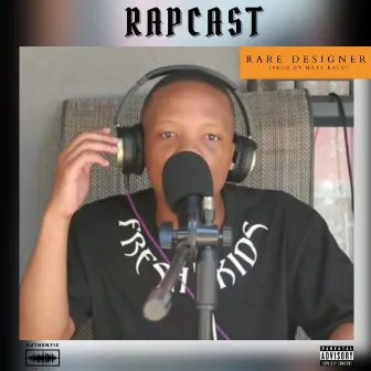 Rapcast by Rare Designer