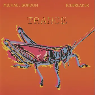 Trance by Michael Gordon