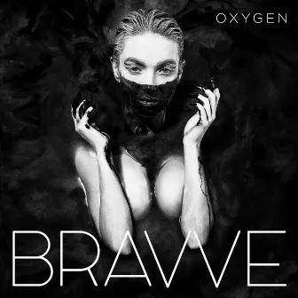 Oxygen by Bravve